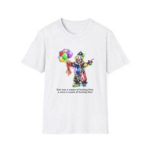 BE Clown Unisex Softstyle T-Shirt