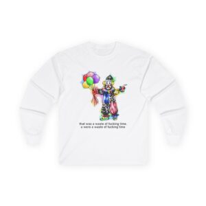 BE Clown Unisex Ultra Cotton Long Sleeve Tee