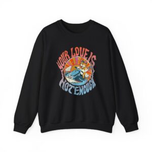 Tom Cardy Your Love is Not Enough Unisex Heavy Blend™ Crewneck Sweatshirt