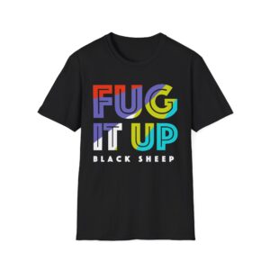 Black Sheep Fug It Up Unisex Softstyle T-Shirt